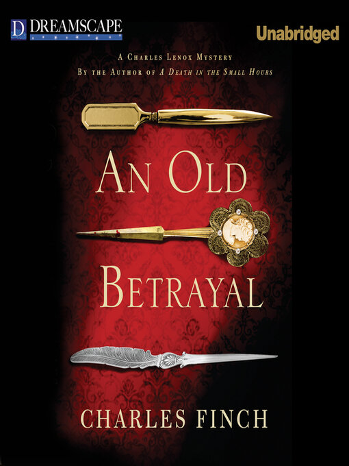 Title details for An Old Betrayal by Charles Finch - Available